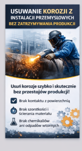 Plakat promujący usuwanie korozji z instalacji przemysłowych bez przestoj&oacute;w, z informacjami o metodach i zaletach